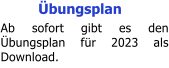 bungsplan Ab sofort gibt es den bungsplan fr 2023 als Download.