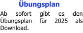 bungsplan Ab sofort gibt es den bungsplan fr 2025 als Download.